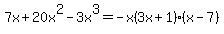 7x%2B20x%5E2-3x%5E3=-x%283x%2B1%29%28x-7%29