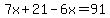 7x%2B21-6x=91