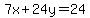 7x%2B24y=24