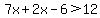 7x%2B2x-6%3E12