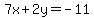 7x%2B2y=-11