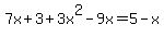 7x%2B3%2B3x%5E2-9x=5-x