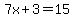 7x%2B3=15