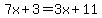 7x%2B3=3x%2B11