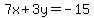7x%2B3y=-15