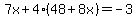 7x%2B4%2848%2B8x%29=-3