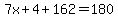 7x%2B4%2B162=180