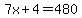 7x%2B4=480