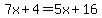 7x%2B4=5x%2B16