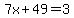 7x%2B49=3
