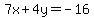 7x%2B4y=-16