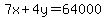 7x%2B4y=64000