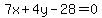 7x%2B4y-28=0