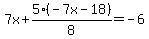 7x%2B5%28-7x-18%29%2F8=-6