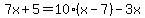 7x%2B5=10%28x-7%29-3x