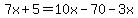 7x%2B5=10x-70-3x