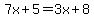 7x%2B5=3x%2B8