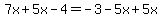 7x%2B5x-4=+-3-5x%2B5x