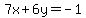 7x%2B6y=-1