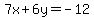 7x%2B6y=-12