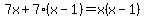 7x%2B7%28x-1%29=x%28x-1%29