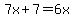 7x%2B7=6x