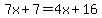7x%2B7+=+4x%2B16