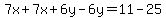 7x%2B7x%2B6y-6y=11-25