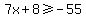 7x%2B8%3E=-55