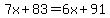 7x%2B83=6x%2B91