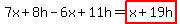 7x%2B8h-6x%2B11h=highlight%28x%2B19h%29
