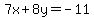 7x%2B8y=-11