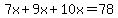 7x%2B9x%2B10x=78