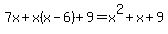 7x%2Bx%28x-6%29%2B9=x%5E2%2Bx%2B9