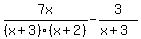7x%2F%28x%2B3%29%28x%2B2%29-3%2F%28x%2B3%29