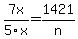 7x%2F5x=1421%2Fn