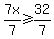 7x%2F7+%3E=+32%2F7
