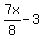 7x%2F8+-+3