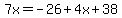 7x=-26%2B4x%2B38