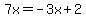 7x=-3x%2B2