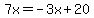 7x=-3x%2B20