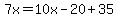 7x=10x-20%2B35