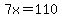 7x=110