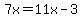 7x=11x-3