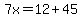 7x=12%2B45