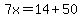 7x=14%2B50