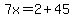 7x=2%2B45