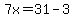 7x=31-3
