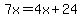 7x=4x%2B24