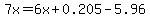 7x=6x%2B0.205-5.96